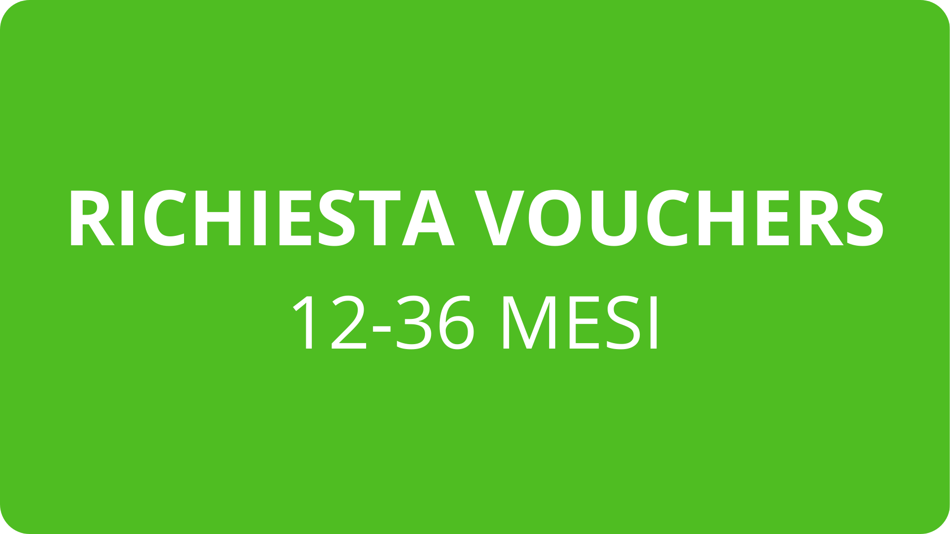 Richiesta Vouchers 12-36 mesi